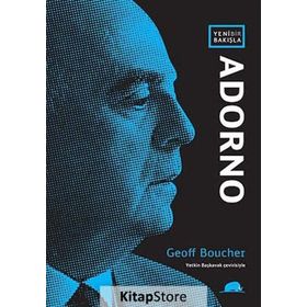 YENI BIR BAKIŞLA: ADORNO - GEOFF BOUCHER