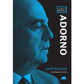 YENI BIR BAKIŞLA: ADORNO - GEOFF BOUCHER