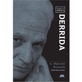 Yeni Bir Bakışla Derrida - K. Malcom Richards