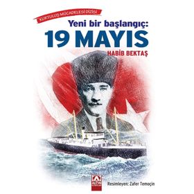 Yeni Bir Başlangıç: 19 Mayıs - Habib Bektaş