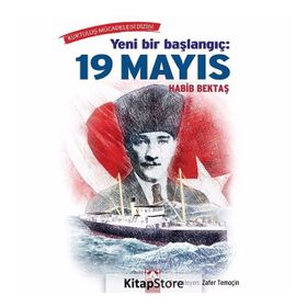 Yeni Bir Başlangıç: 19 Mayıs - Habib Bektaş