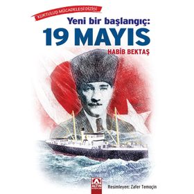 Yeni Bir Başlangıç: 19 Mayıs - Habib Bektaş