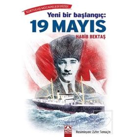 Yeni Bir Başlangıç: 19 Mayıs - Habib Bektaş