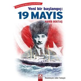 Yeni Bir Başlangıç: 19 Mayıs - Habib Bektaş