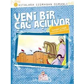 YENI BIR ÇAĞ AÇILIYOR KITALARA SIĞMAYAN OSMANLI 2 - İSMAİL ÇOLAK