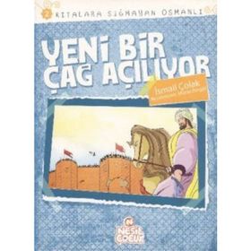 YENI BIR ÇAĞ AÇILIYOR KITALARA SIĞMAYAN OSMANLI 2 - İSMAİL ÇOLAK