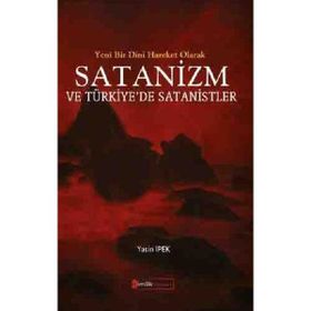 Yeni Bir Dini Hareket Olarak Satanizm ve Türkiye’de Satanistler - Yasin İpek