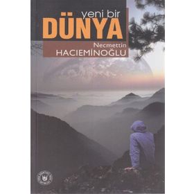 YENI BIR DÜNYA - NECMETTIN HACIEMİNOĞLU