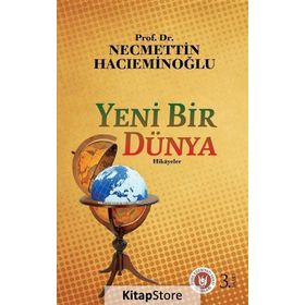 YENI BIR DÜNYA - NECMETTIN HACIEMİNOĞLU