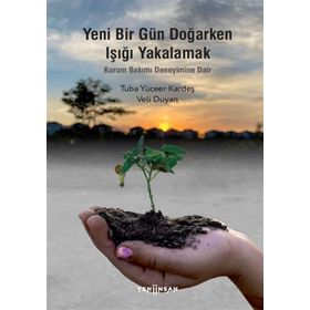 Yeni Bir Gün Doğarken Işığı Yakalamak - Tuba Yüceer Kardeş Veli Duyan