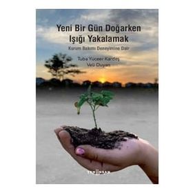 Yeni Bir Gün Doğarken Işığı Yakalamak - Tuba Yüceer Kardeş Veli Duyan
