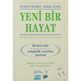 YENI BIR HAYAT (HERKES İÇİN OKULLARDA ÖĞRETİLMEYEN ZENGINLIK YARATMA YÖNTEMİ) - HÜSEYİN İĞDİRLİ;KEMAL DUYGU