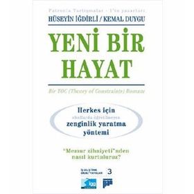 YENI BIR HAYAT (HERKES İÇİN OKULLARDA ÖĞRETİLMEYEN ZENGINLIK YARATMA YÖNTEMİ) - HÜSEYİN İĞDİRLİ;KEMAL DUYGU