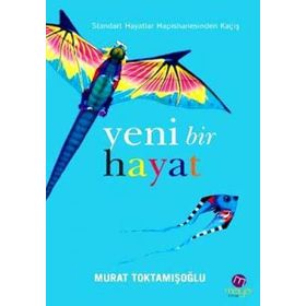 YENI BIR HAYAT - MURAT TOKTAMIŞOĞLU