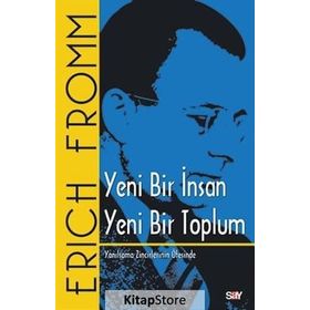 Yeni Bir İnsan Yeni Bir Toplum - Erich Fromm