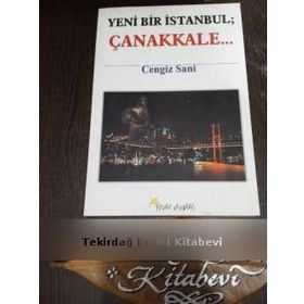 YENI BIR İSTANBUL ÇANAKKALE... - CENGIZ SANI