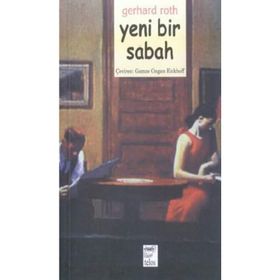 YENI BIR SABAH - GERHARD ROTH