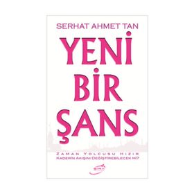 YENI BIR ŞANS - SERHAT AHMET TAN