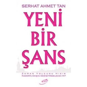YENI BIR ŞANS - SERHAT AHMET TAN