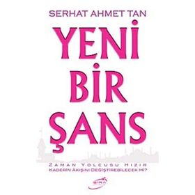 YENI BIR ŞANS - SERHAT AHMET TAN