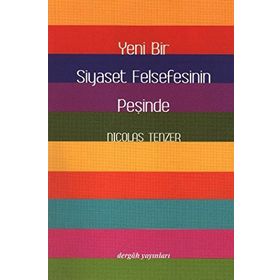 Yeni Bir Siyaset Felsefesinin Peşinde