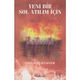YENI BIR SOL ATILIM İÇİN - HALUK YURTSEVER