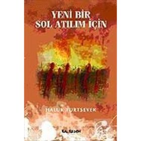 YENI BIR SOL ATILIM İÇİN - HALUK YURTSEVER
