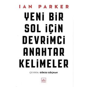 Yeni Bir Sol için Devrimci Anahtar Kelimeler - Ian Parker