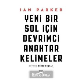 Yeni Bir Sol için Devrimci Anahtar Kelimeler - Ian Parker