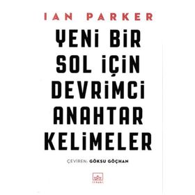Yeni Bir Sol için Devrimci Anahtar Kelimeler - Ian Parker