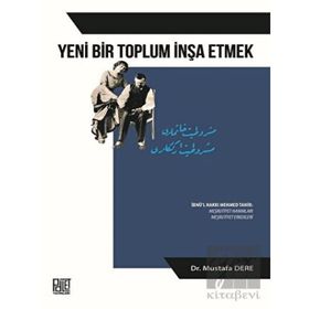 Yeni Bir Toplum İnşa Etmek - Mustafa Dere