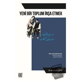 Yeni Bir Toplum İnşa Etmek - Mustafa Dere