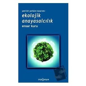 Yeni Bir Yerküre Tasarımı Ekolojik Anayasalcılık Yeni İnsan Yayınevi