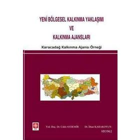 YENI BÖLGESEL KALKINMA YAKLAŞIMI VE KALKINMA AJANSLARI KARACADAĞ KALKINMA AJANSI ÖRNEĞI - GENEL