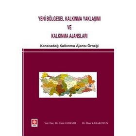 YENI BÖLGESEL KALKINMA YAKLAŞIMI VE KALKINMA AJANSLARI KARACADAĞ KALKINMA AJANSI ÖRNEĞI - GENEL