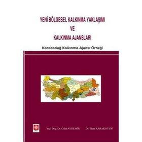 YENI BÖLGESEL KALKINMA YAKLAŞIMI VE KALKINMA AJANSLARI KARACADAĞ KALKINMA AJANSI ÖRNEĞI - GENEL