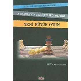 YENI BÜYÜK OYUN - MEHMET SEYFETTIN EROL