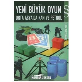 YENI BÜYÜK OYUN ORTA ASYADA KAN VE PETROL - LUTZ KLEVEMAN
