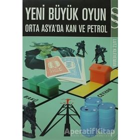 YENI BÜYÜK OYUN ORTA ASYADA KAN VE PETROL - LUTZ KLEVEMAN