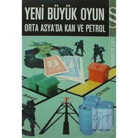 YENI BÜYÜK OYUN ORTA ASYADA KAN VE PETROL - LUTZ KLEVEMAN