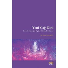 Yeni Çağ Dini - Hesna Serra Aksel