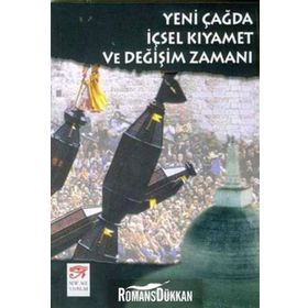 YENI ÇAĞDA İÇSEL KIYAMET VE DEĞİŞİM ZAMANI - METIN ALBASAN