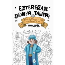 Yeni Çağ’da ve Yakın Çağ’da Avrupa - Enteresan Dünya Tarihi 5 - Zehra Aygül - Uğurböceği Yayınları