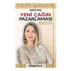 Yeni Çağın Pazarlaması - Burcu Ateş