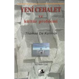 YENI CEHALET VE KÜLTÜR PROBLEMI - THOMAS DE KONINCK