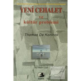 YENI CEHALET VE KÜLTÜR PROBLEMI - THOMAS DE KONINCK
