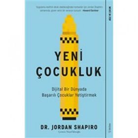 Yeni Çocukluk Dijital Bir Dünyada Başarılı Çocuklar Yetiştirmek-Sola Unitas Yayınları