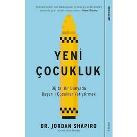 Yeni Çocukluk Dijital Bir Dünyada Başarılı Çocuklar Yetiştirmek-Sola Unitas Yayınları