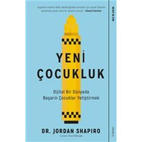 Yeni Çocukluk Dijital Bir Dünyada Başarılı Çocuklar Yetiştirmek-Sola Unitas Yayınları
