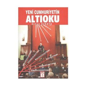 YENI CUMHURIYETIN ALTIOKU - ORHAN ÖZKAYA